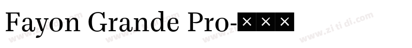 Fayon Grande Pro字体转换 Fayon Grande Pro字体转换